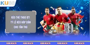 Kèo thể thao BTI